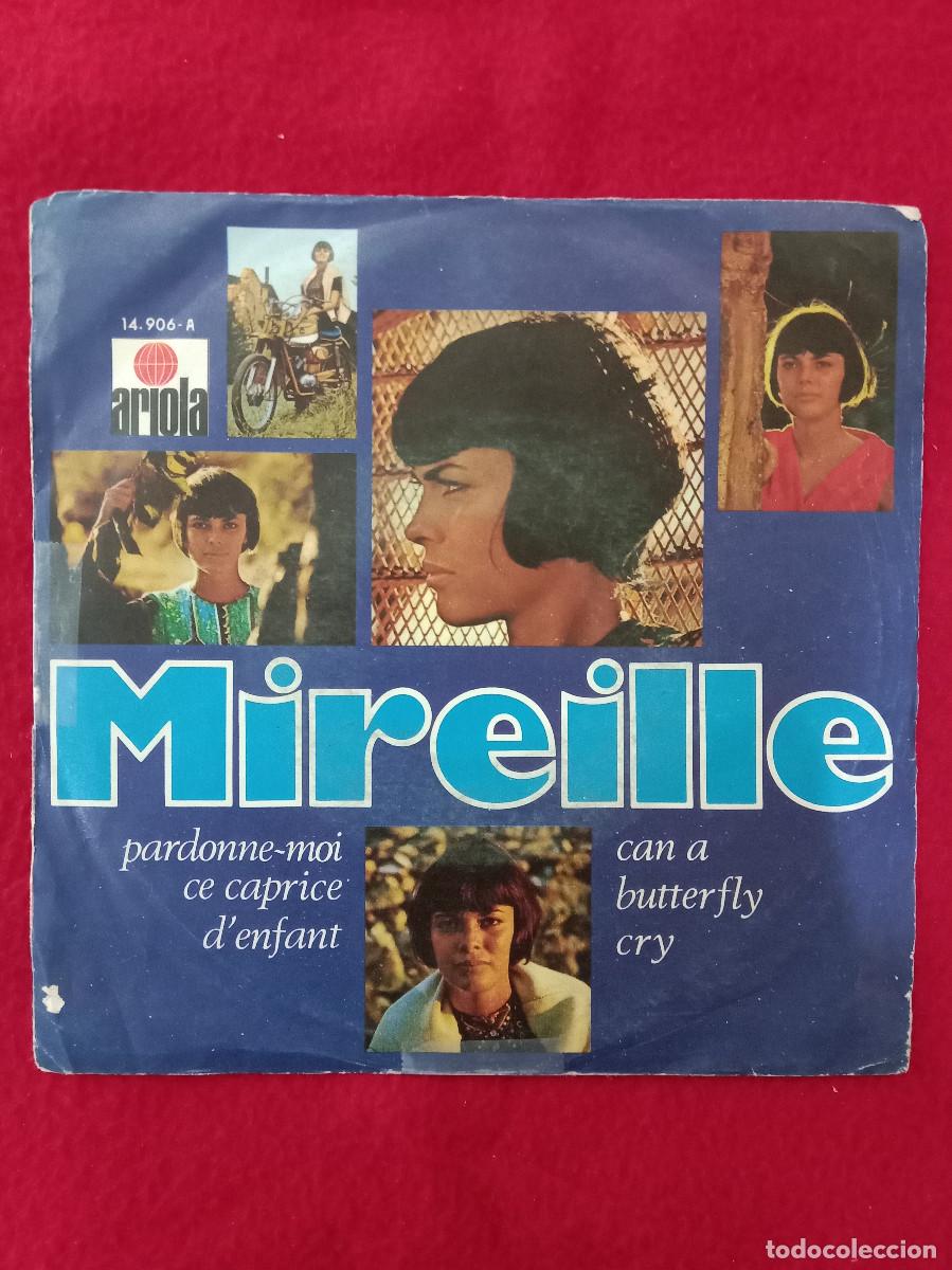 Discos de vinilo: Mireille - Pardonne-moi ce caprice d&acute;enfant / Can a Butterfly cry - Edit. Ariola. 1971 (Francesa)