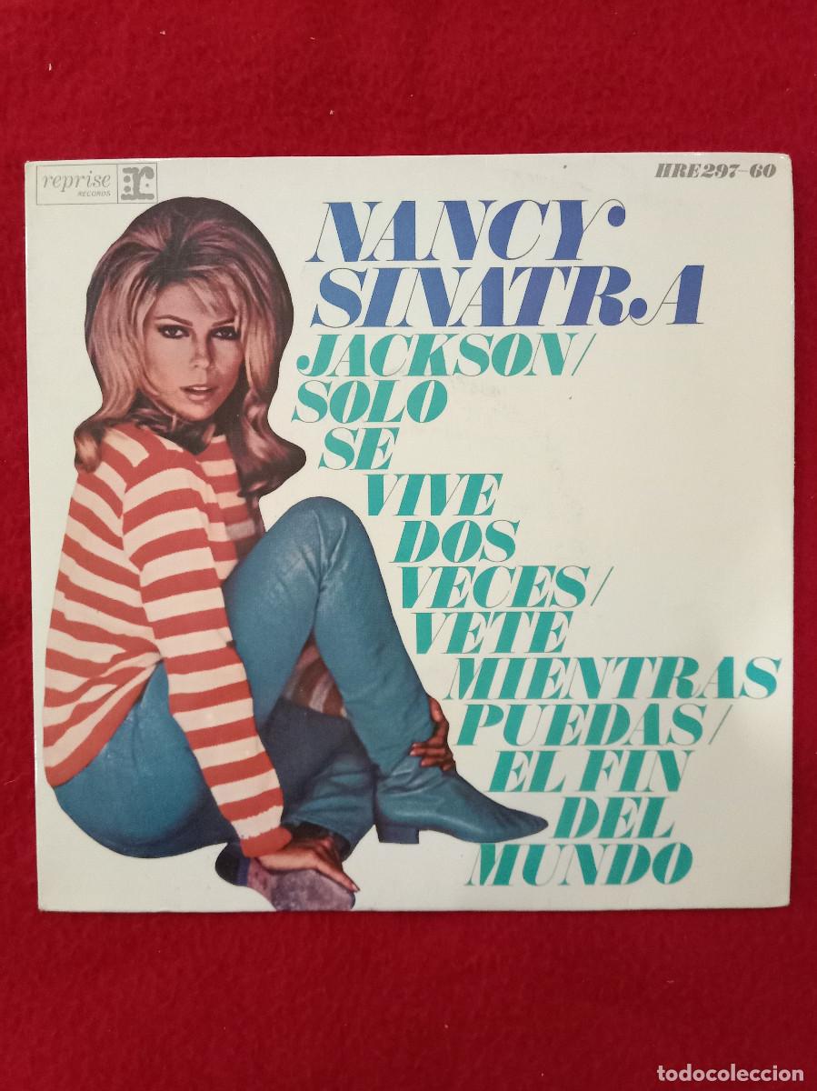 Discos de vinilo: Nancy Sinatra - Jackson / S&oacute;lo se vive dos veces / Vete mientras puedas... - Edit. HispaVox. 1967
