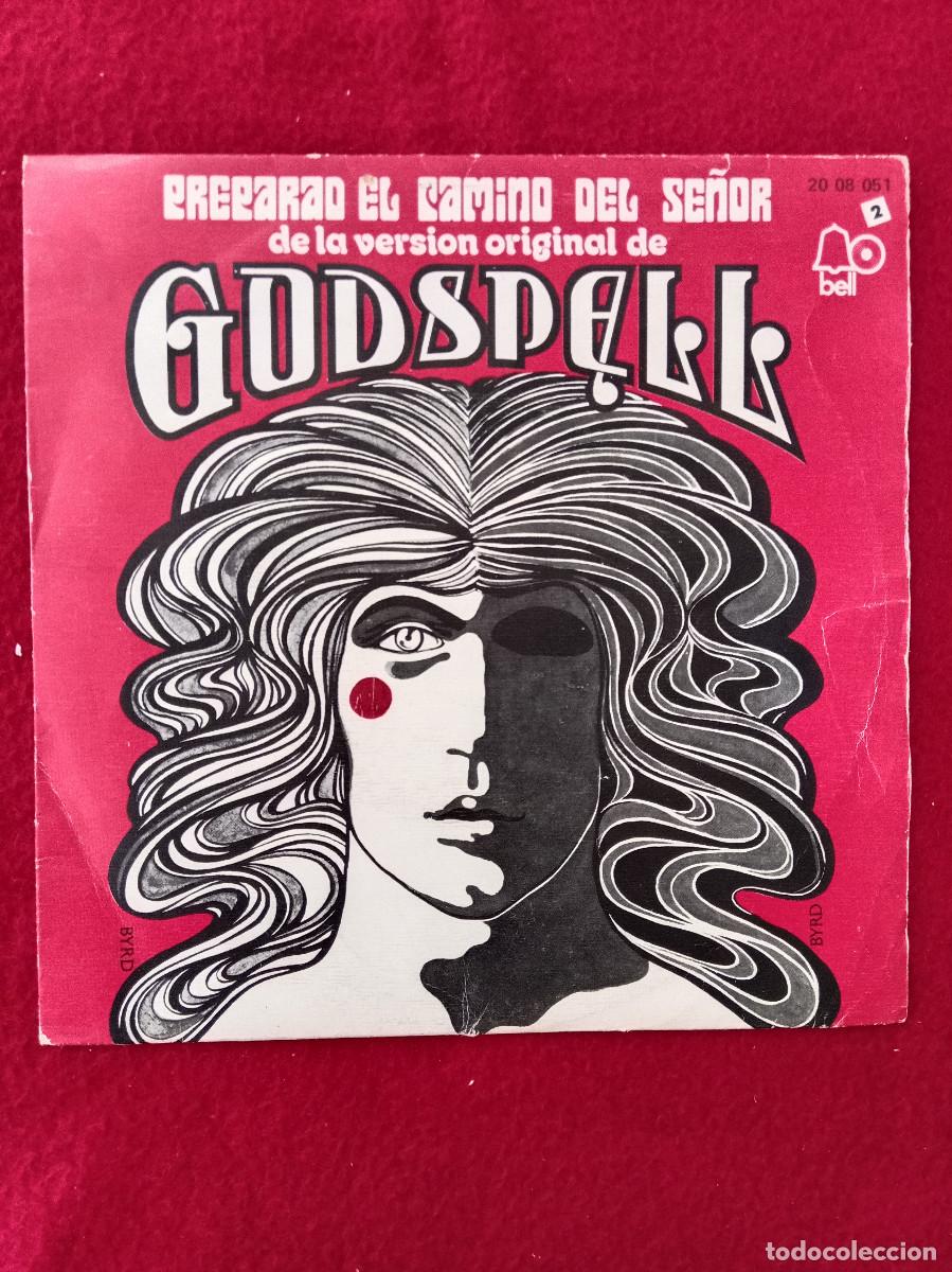 Discos de vinilo: Godspell - Preparad el Camino del Se&ntilde;or / D&iacute;a a D&iacute;a - Edit. Bell. 1972