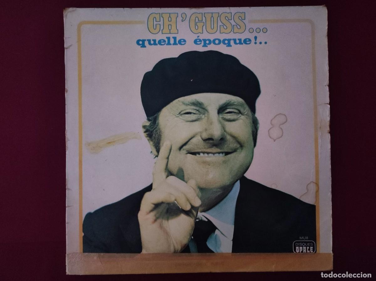 Discos de vinilo: Vinilo Humor - Ch'Guss - Quelle &Eacute;poque !.. - Ed. Francia ca. 1970 - Disques Opale
