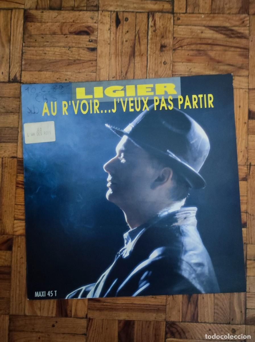 Discos de vinilo: Maxi Vinilo Pop - Ligier - Au R'voir... J'veux pas partir - Ed. Francia 1989