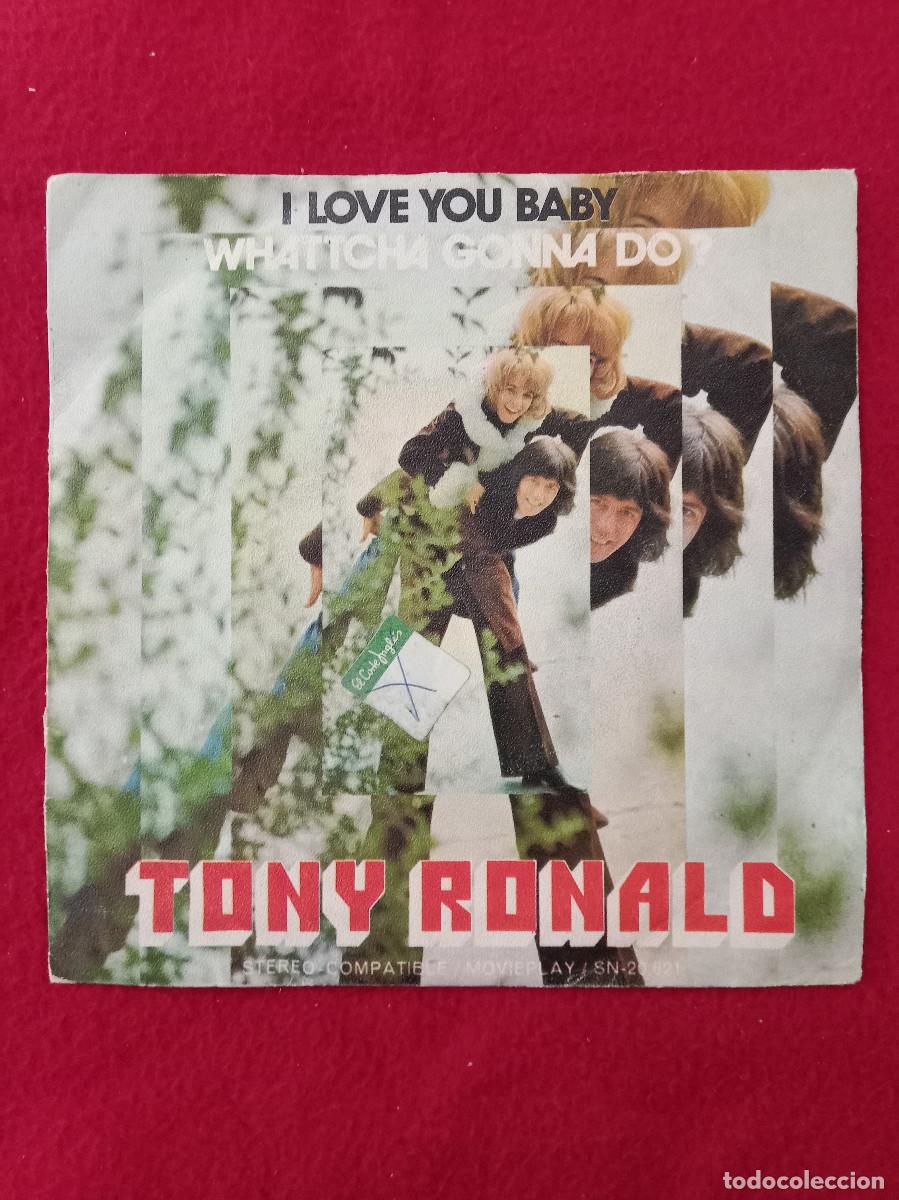 Discos de vinilo: Tony Ronald - I Love You Baby / Whattcha Gonna Do? - Edit. Movie Play. 1971