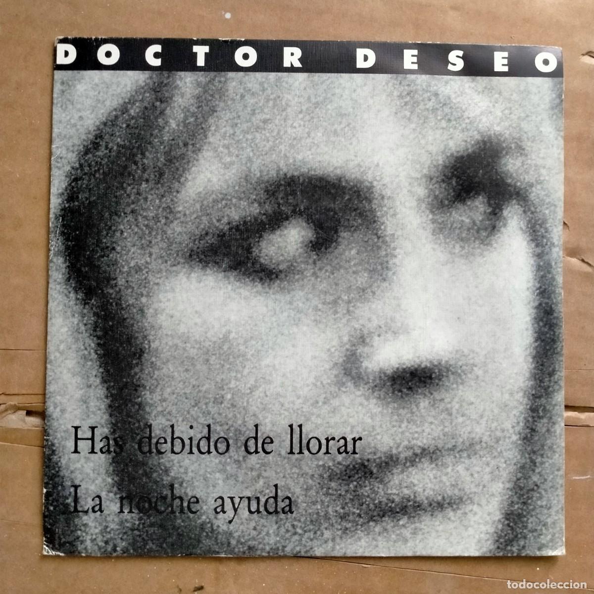 Discos de vinilo: DOCTOR DESEO. HAS DEBIDO DE LLORAR- LA NOCHE AYUDA- SIN USAR, COMPLETAMENTE NUEVO