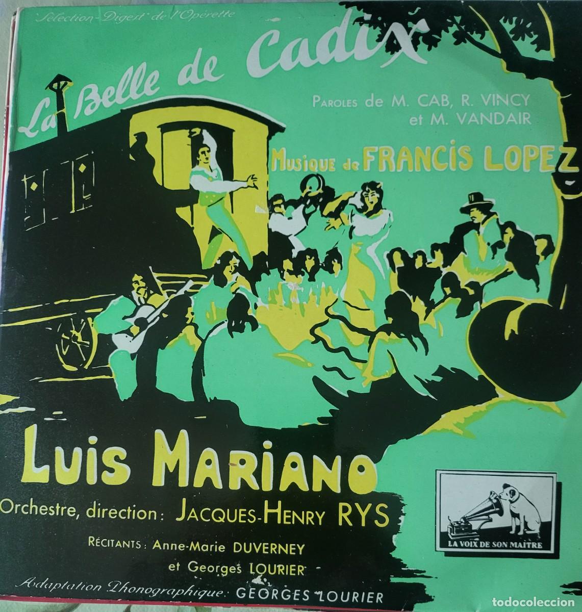 Discos de vinilo: Luis Mariano 10&rdquo; sello La voz de su amo editado en Francia de la Opereta La bella de Cadiz...
