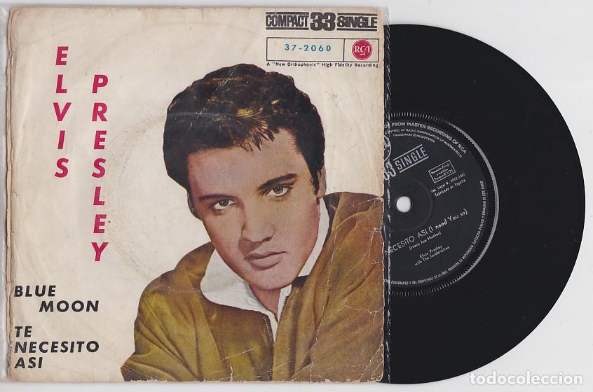 Discos de vinilo: ELVIS PRESLEY single 33 Blue moon/Te necesito as&iacute;