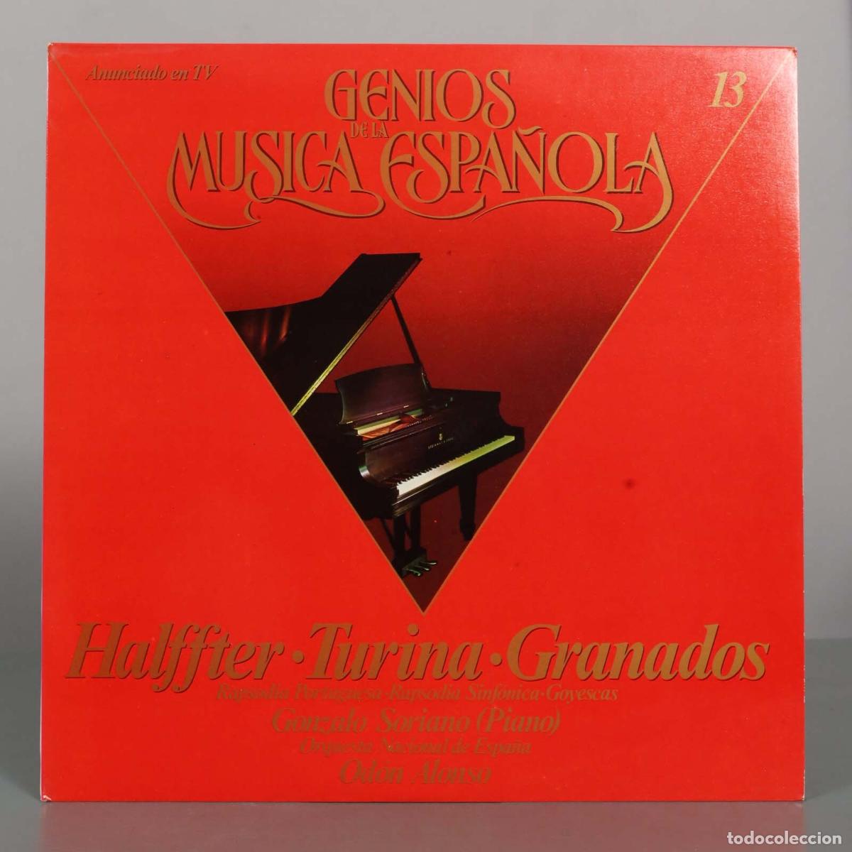 Discos de vinilo: LP. Genios de la M&uacute;sica Espa&ntilde;ola Vol. 13: Halffter, Turina, Granados - Gonzalo Soriano, Orquesta Na