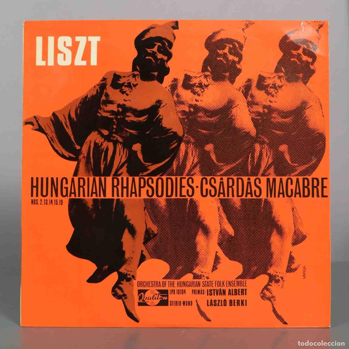 Discos de vinilo: LP. Hungarian Rhapsodies Nos. 2, 13, 14, 15, 19 &middot; Cs&aacute;rd&aacute;s Macabre - Franz Liszt - Orchestra of the