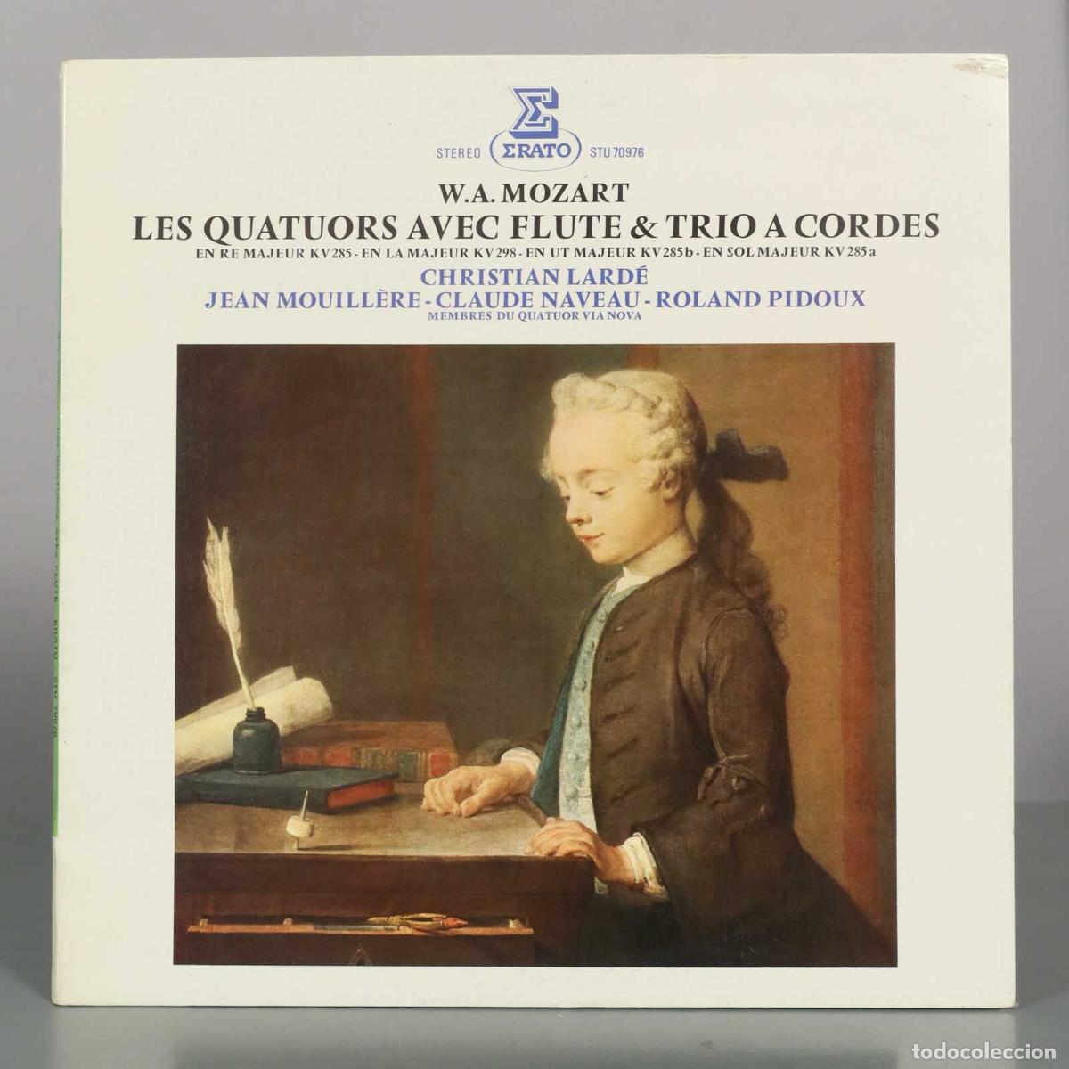 Discos de vinilo: LP. Mozart - Les Quatuors avec Fl&ucirc;te and Trio &agrave; Cordes - Christian Lard&eacute;, Jean Mouill&egrave;re, Claude Nav
