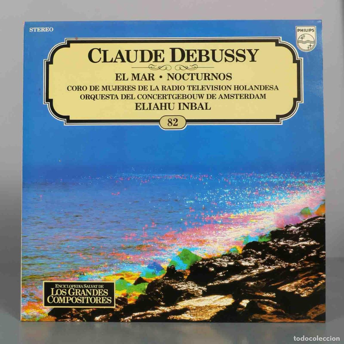 Discos de vinilo: LP. Claude Debussy - El Mar - Nocturnos - Orquesta del Concertgebouw de &Aacute;msterdam, Eliahu Inbal