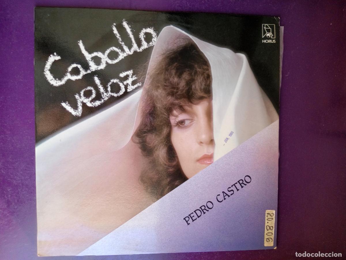 Discos de vinilo: Pedro Castro &lrm;&ndash; Caballo Veloz - LP HORUS 1986 - NUEVA COPLA POP, CANCION ESPA&Ntilde;OLA