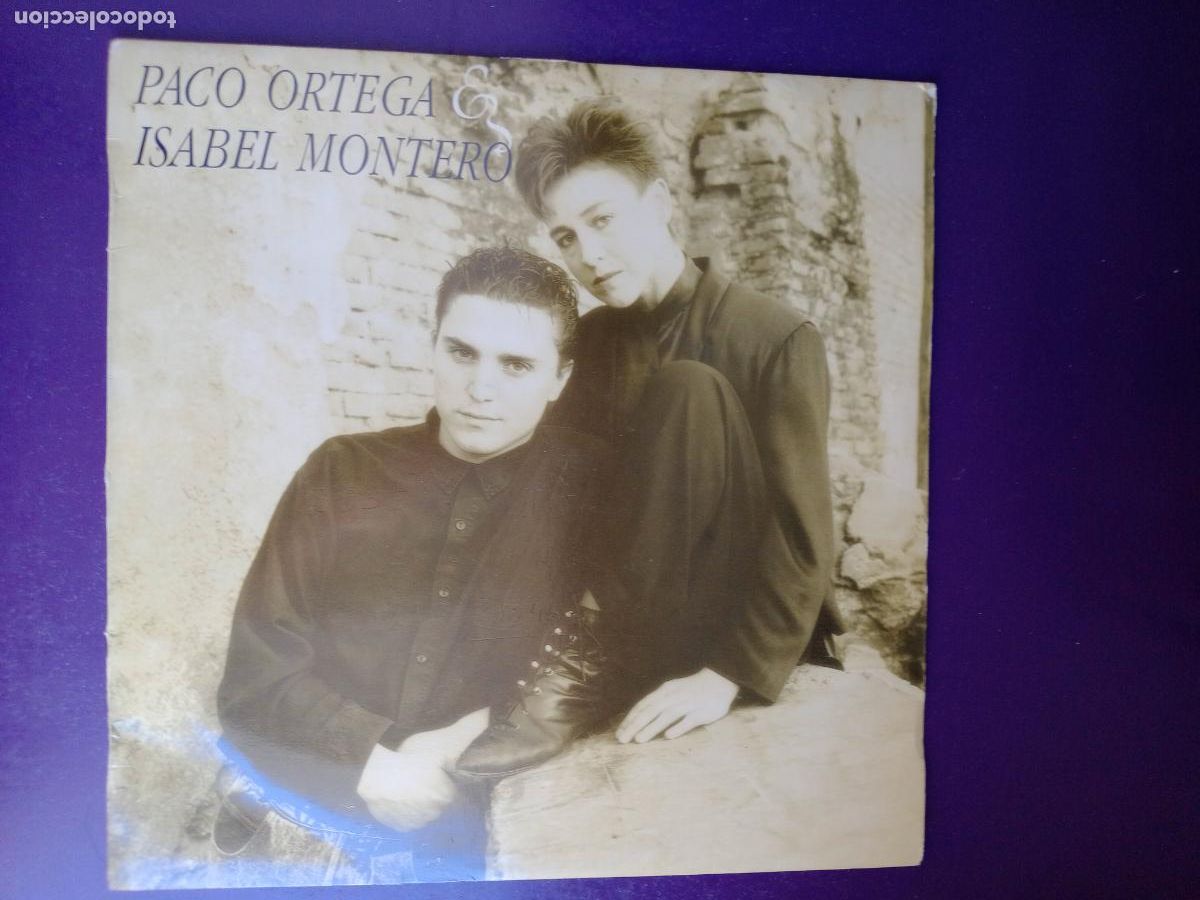 Discos de vinilo: PACO ORTEGA & ISABEL MONTERO - LP HISPAVOX 1988 - NUEVA COPLA, NUEVO FLAMENCO 80'S - GARCIA ALIX
