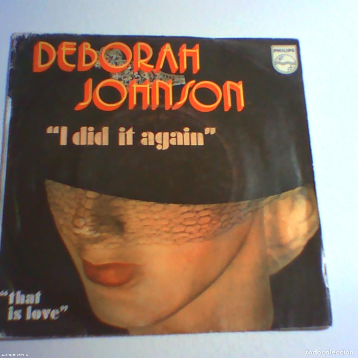 Discos de vinilo: single deborah johnson. i did it again. that is love. philips 1979 france. nunca en tc (buen estado)
