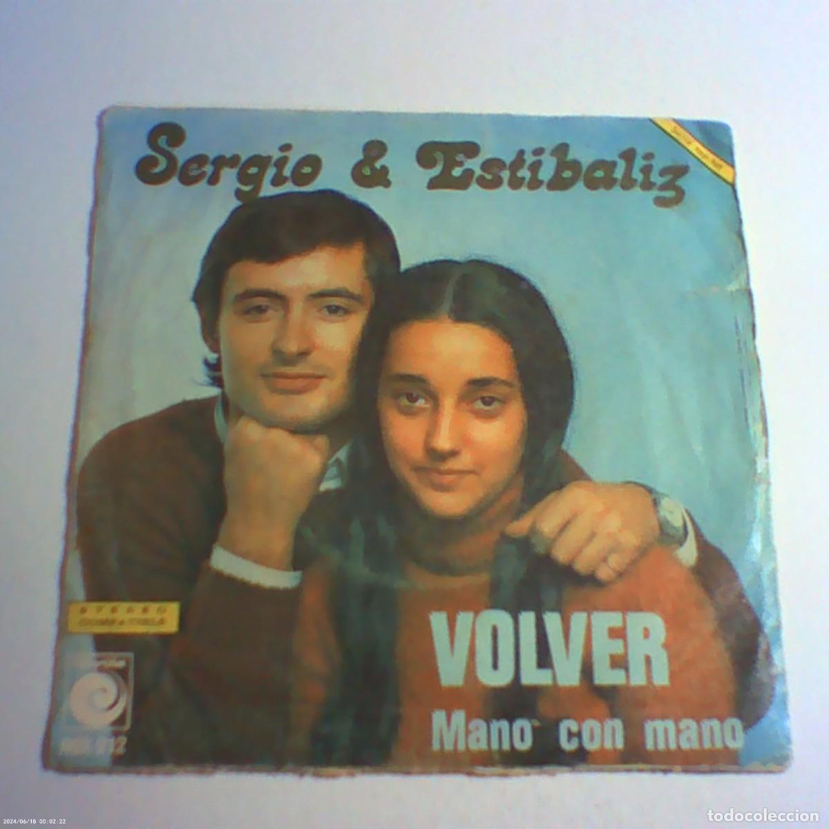 Discos de vinilo: single sergio y est&iacute;baliz. volver. mano con mano. novola 1974 spain (buen estado, leer)