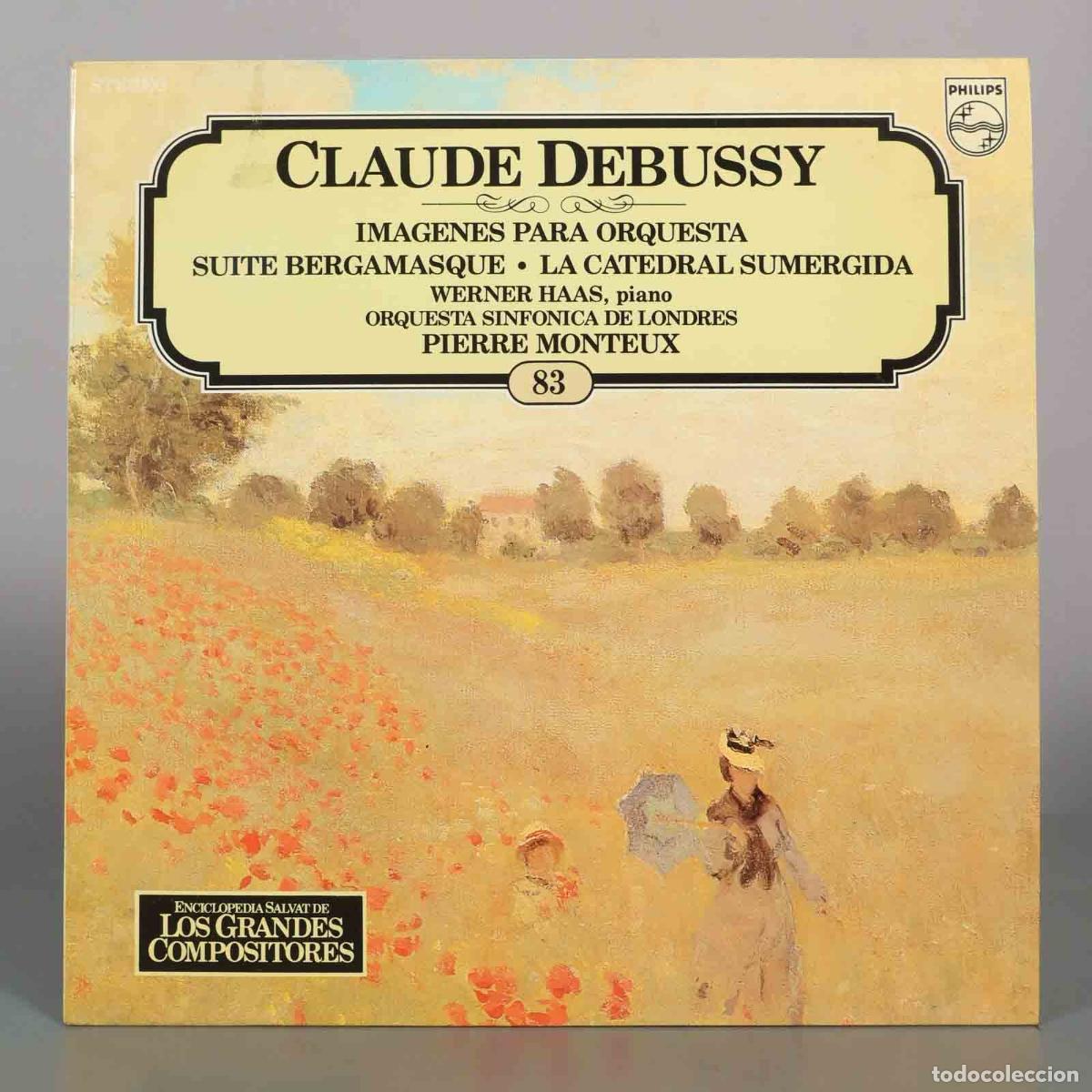Discos de vinilo: LP. Claude Debussy - Im&aacute;genes para orquesta, Suite Bergamasque, La catedral sumergida - Werner Haas