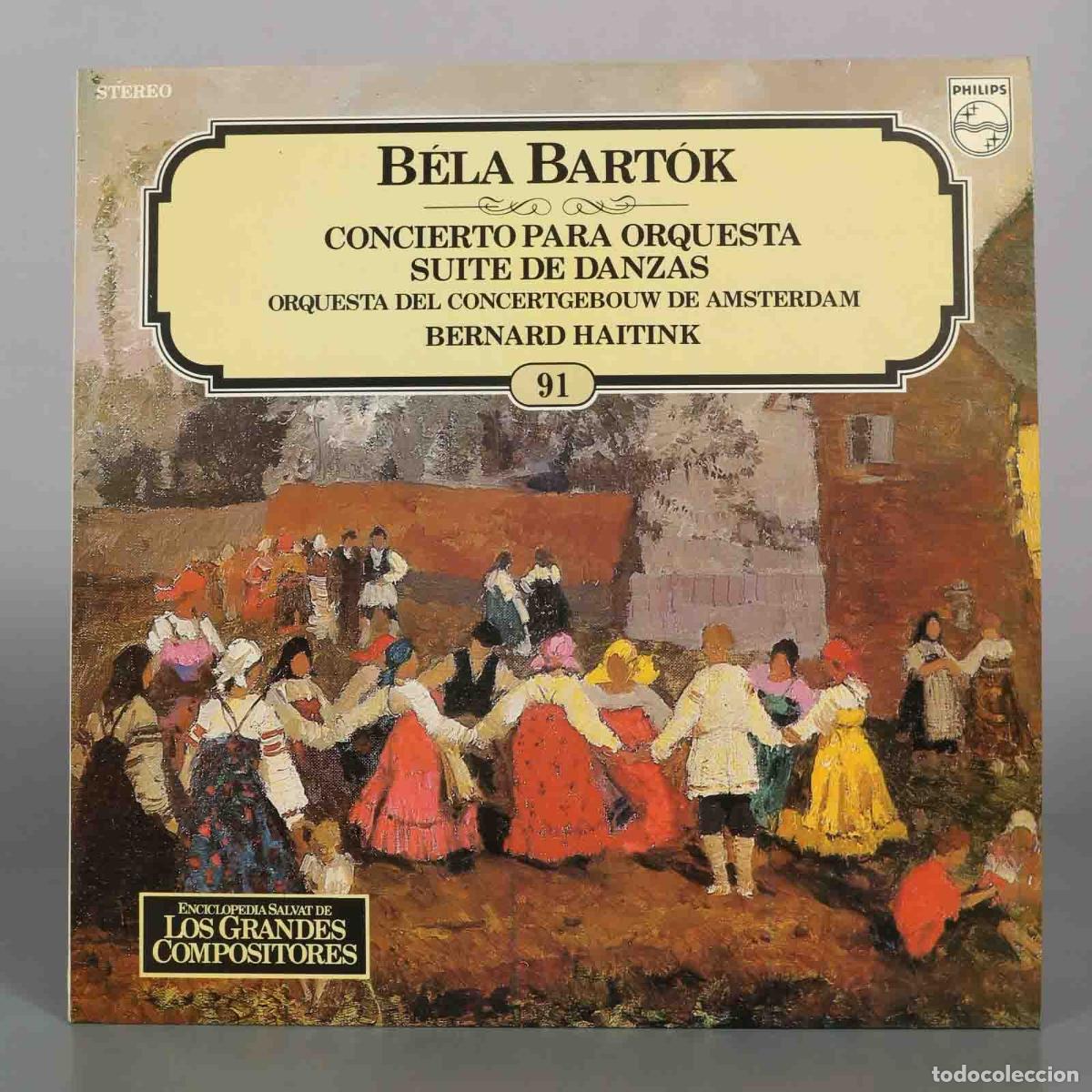 Discos de vinilo: LP. Concierto para Orquesta / Suite de Danzas - B&eacute;la Bart&oacute;k, Bernard Haitink, Orquesta del Concertg