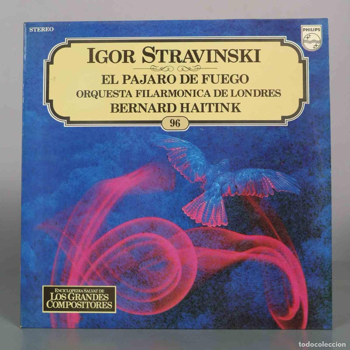 Discos de vinilo: LP. Igor Stravinsky - El P&aacute;jaro de Fuego - Orquesta Filarm&oacute;nica de Londres, Bernard Haitink