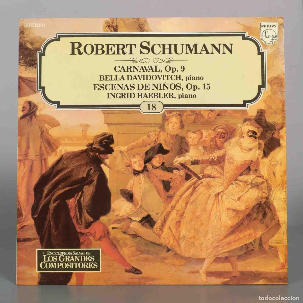 Discos de vinilo: LP. Salvat Grandes Compositores: Robert Schumann, Carnaval Op. 9, Escenas de Ni&ntilde;os Op. 15 - Bella D
