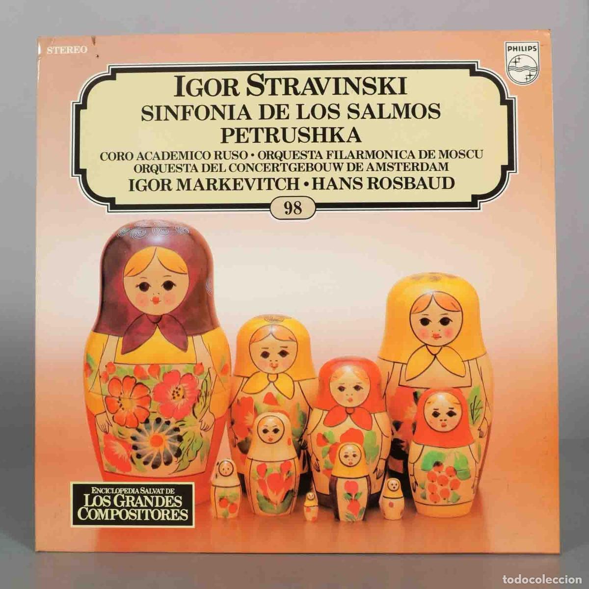 Discos de vinilo: LP. Igor Stravinsky - Sinfonia de los Salmos, Petrushka - Coro Acad&eacute;mico Ruso, Orquesta Filarm&oacute;nica