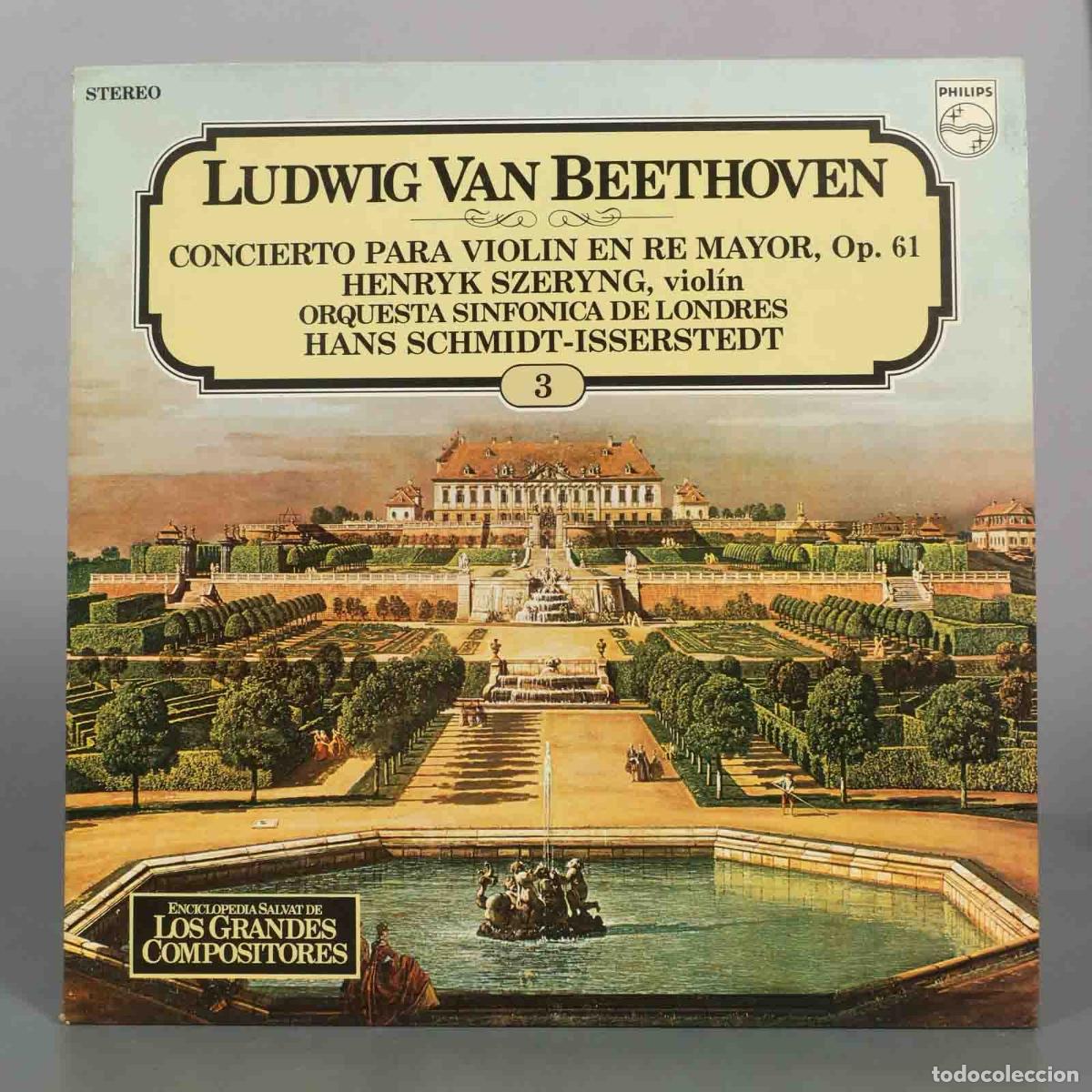 Discos de vinilo: LP. Concierto para viol&iacute;n en Re mayor, Op. 61 - Ludwig van Beethoven, Henryk Szeryng, Hans Schmidt-