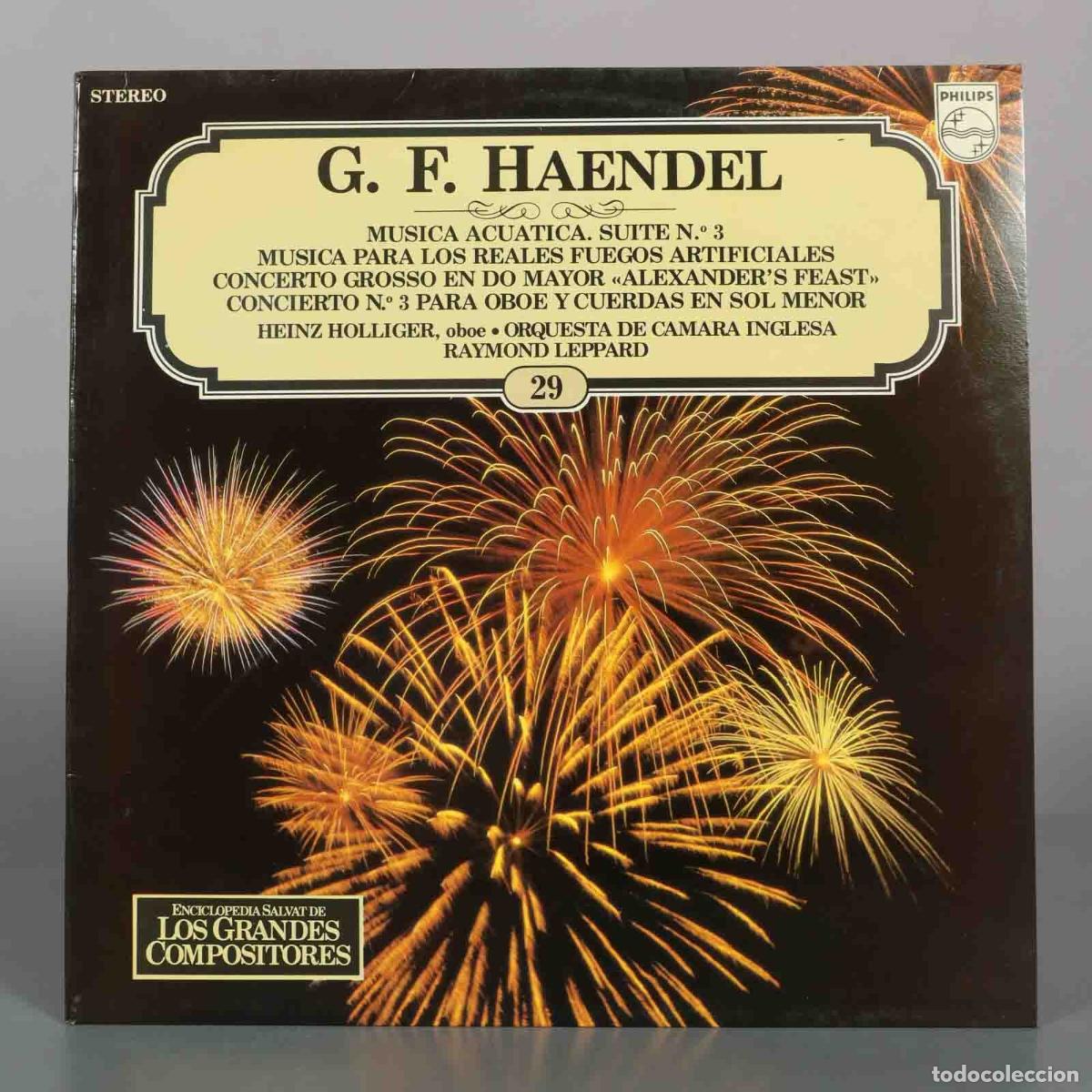Discos de vinilo: LP. Musica Acuatica / Musica para los Reales Fuegos Artificiales - G. F. Haendel - Heinz Holliger,
