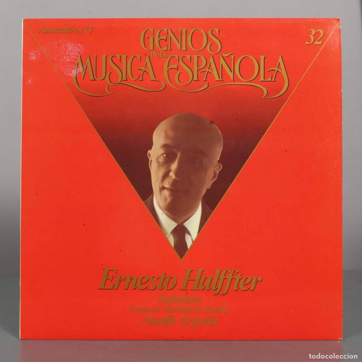 Discos de vinilo: LP. Genios de la Musica Espanola 32 - Ernesto Halffter - Orquesta Nacional de Espa&ntilde;a, Ataulfo Argen