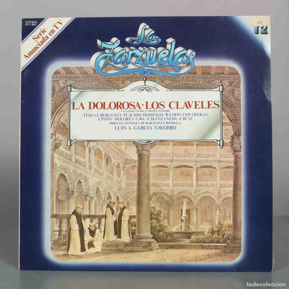 Dischi in vinile: LP. La Zarzuela: La Dolorosa / Los Claveles - Jos&eacute; Serrano - J.J. Lorente, Sevilla y Carre&ntilde;o - Tere