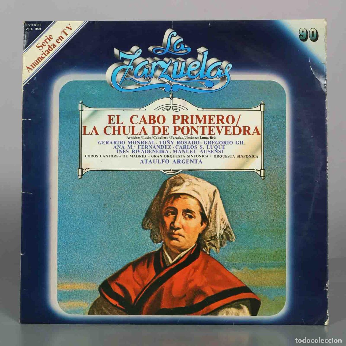 Discos de vinilo: LP. El Cabo Primero / La Chula De Pontevedra - Ata&uacute;lfo Argenta, Manuel Ausensi, In&eacute;s Rivadeneira, T