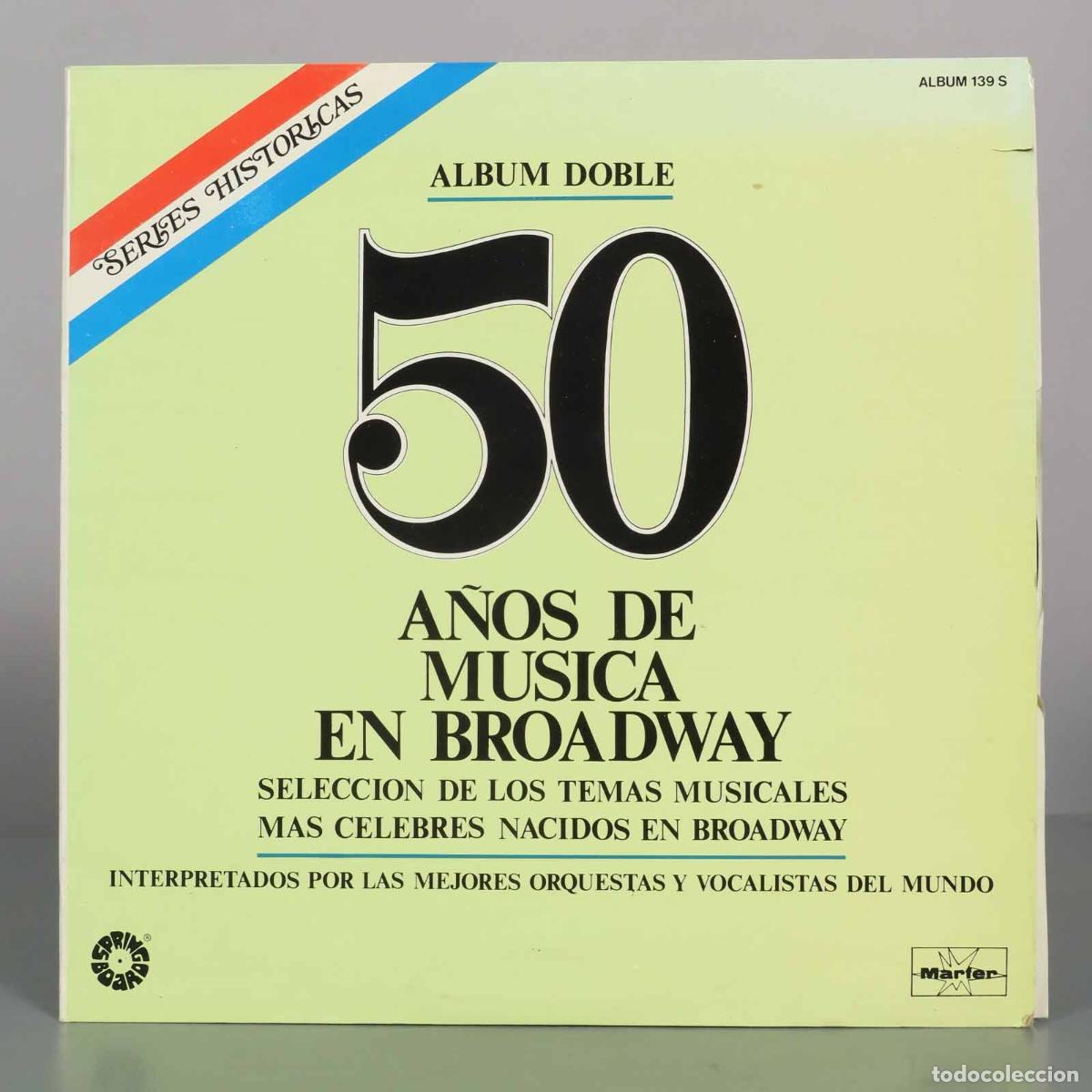 Discos de vinilo: LP. 50 A&ntilde;os de M&uacute;sica en Broadway - Seleccion de los Temas Musicales Mas Celebres Nacidos en Broadw