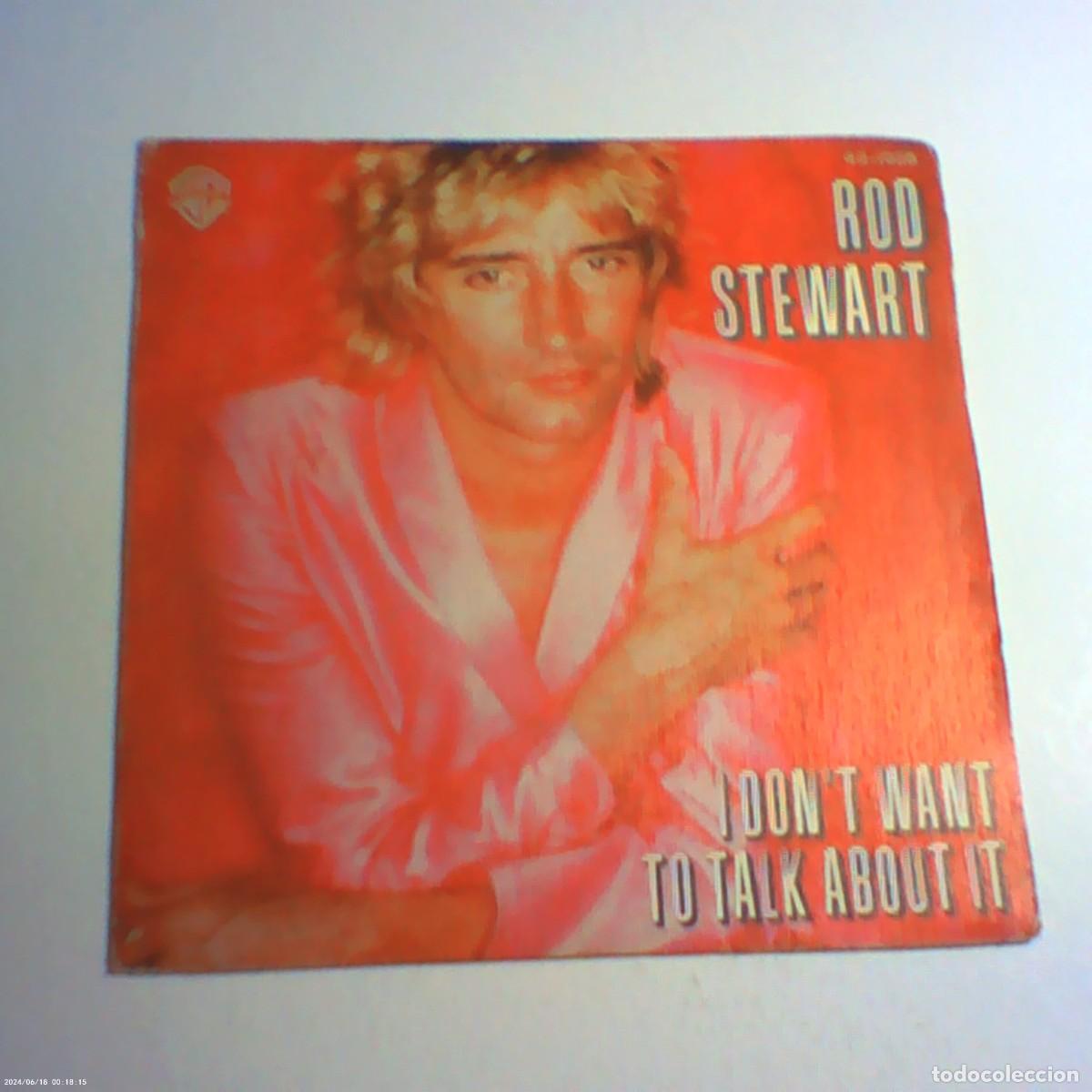 Discos de vinilo: single rod stewart. i don't want to talk about it. the best daus of my live. warner 1978 (seminuevo)