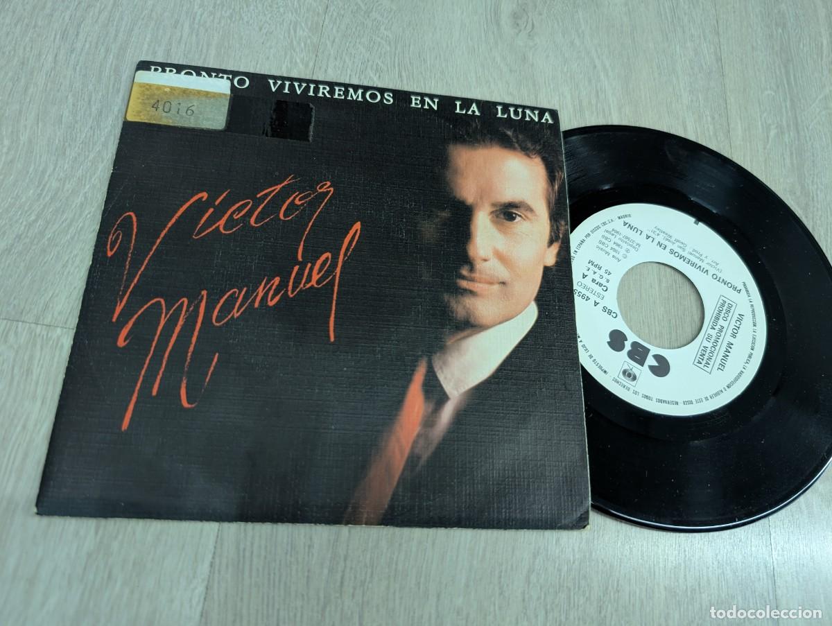 Vinyl-Schallplatten: VICTOR MANUEL - PRONTO VIVIREMOS EN LA LUNA .. SINGLE DE CBS - PROMOCIONAL DE 1984 - BUEN ESTADO