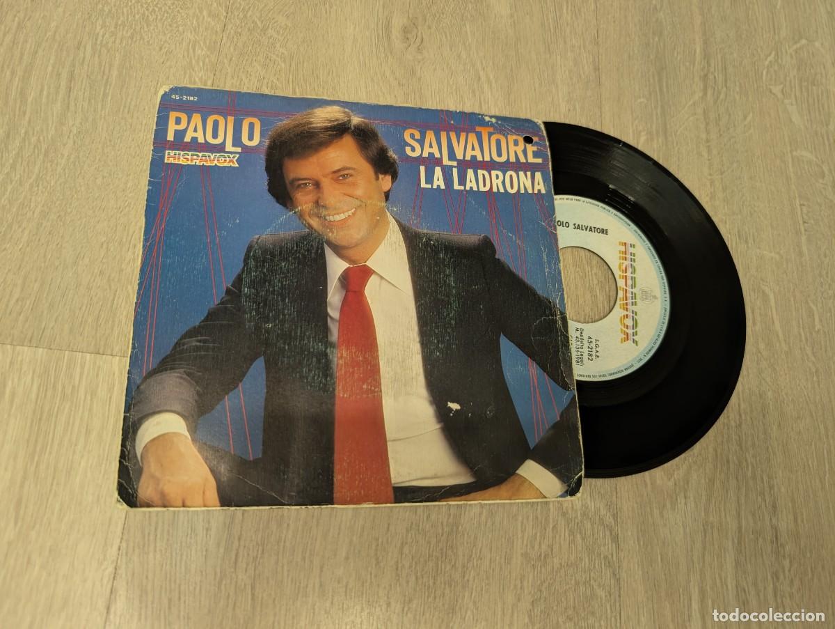 Discos de vinilo: PAOLO SALVATORE - LA LADRONA + NO SE CUANDO REGRESARE .. SINGLE DE HISPAVOX - 1982