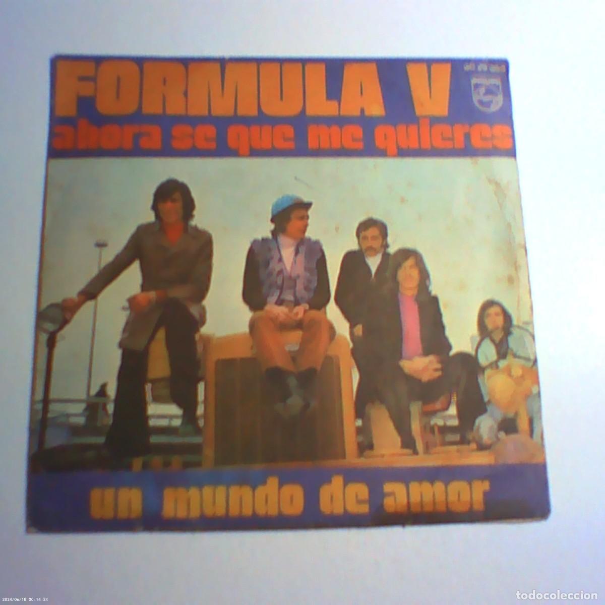 Discos de vinilo: single f&oacute;rmula V. ahora s&eacute; que me quieres. un mundo de amor. philips 1971 spain (buen estado)
