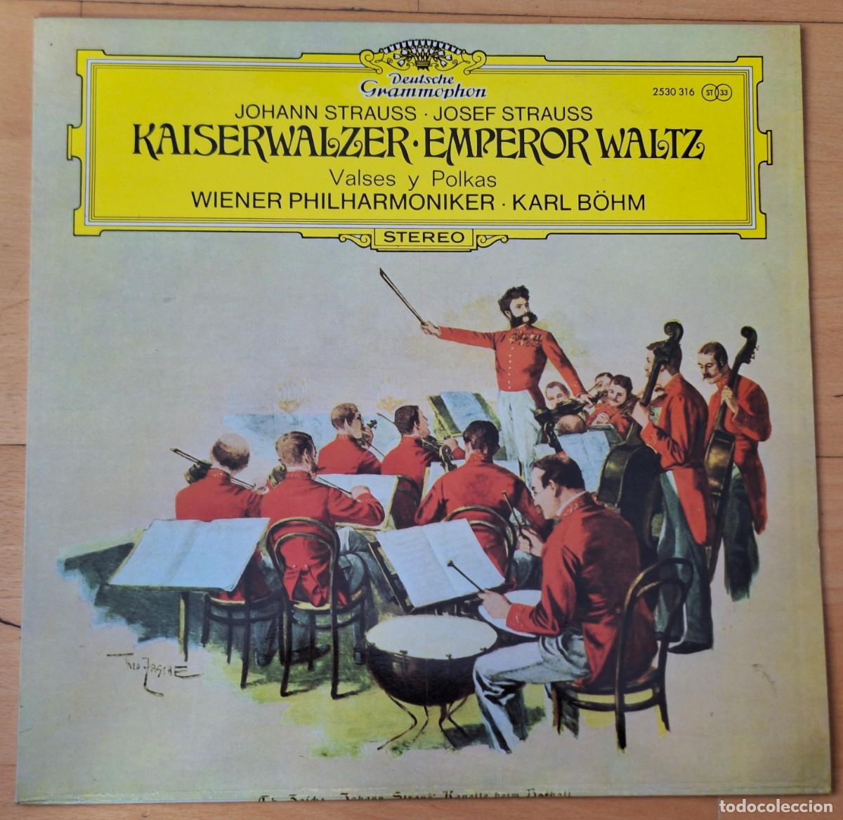 Discos de vinilo: J. Y J. STRAUSS - VALS DEL EMPERADOR - KARL B&Ouml;HM - DISCO VINILO LP- D.G. 1974- PERFECTO ESTADO