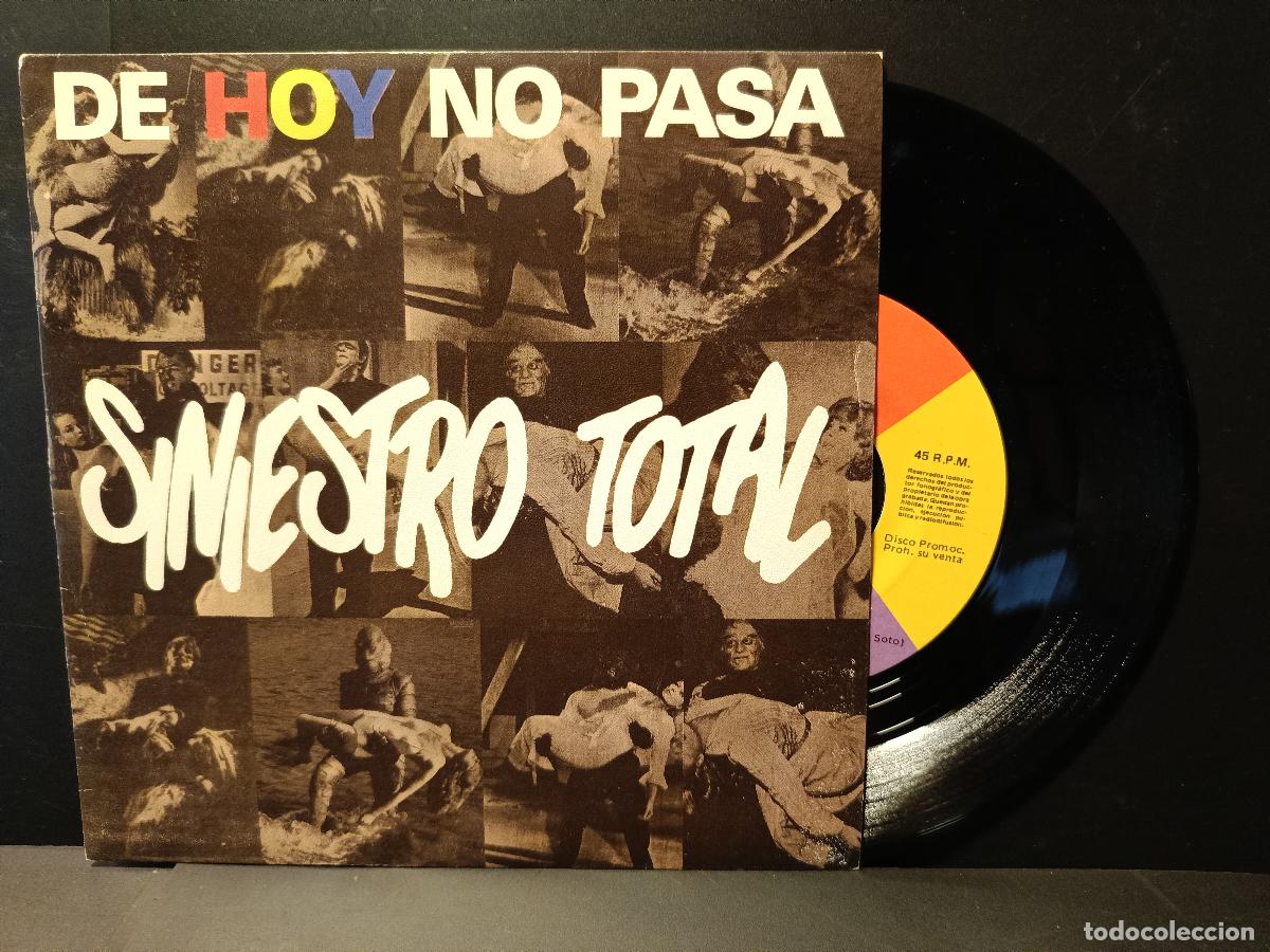 Discos de vinilo: DE HOY NO PASA - SINIESTRO TOTAL - SINGLE 45 RPM - DRO S.L. - A&Ntilde;O 1987.