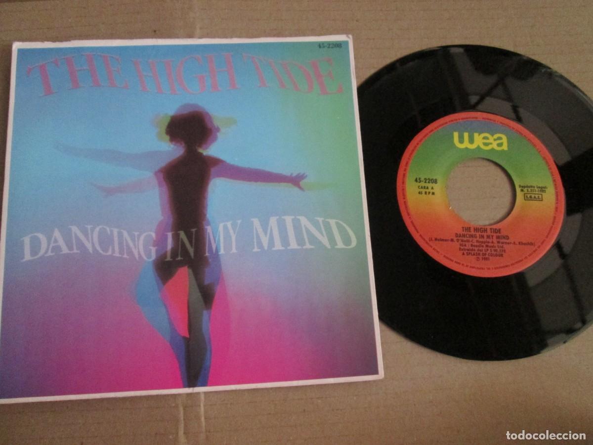 Discos de vinilo: THE HIGH TIDE - Dancing in my Mind / Electric blue. Single, ed espa&ntilde;ola 7&rdquo; 1982. Muy buen estado VG+