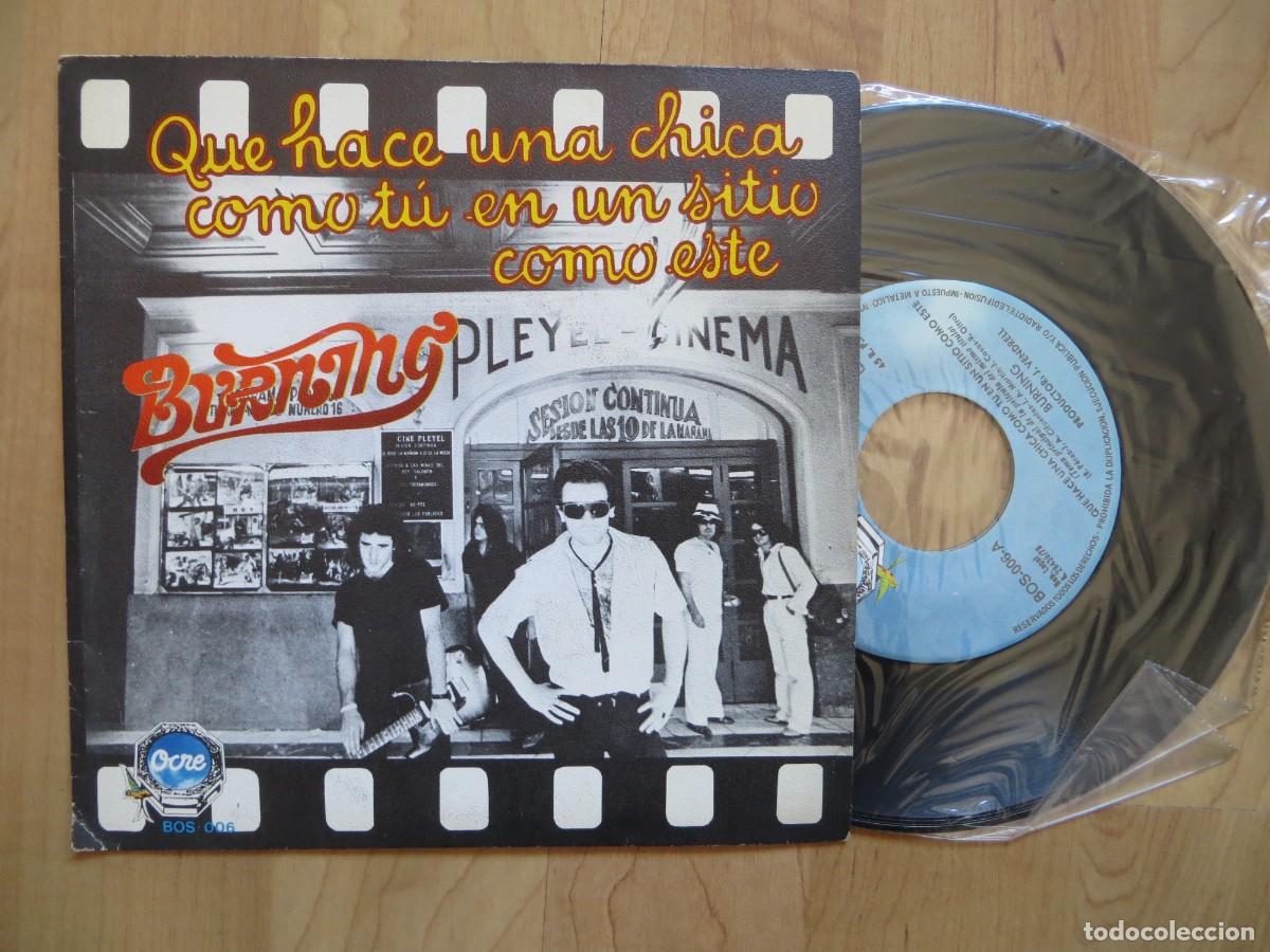 Discos de vinilo: Burning - Que Hace Una Chica Como T&uacute; En Un Sitio Como Este (7&rdquo;, Single) 1978 SPAIN