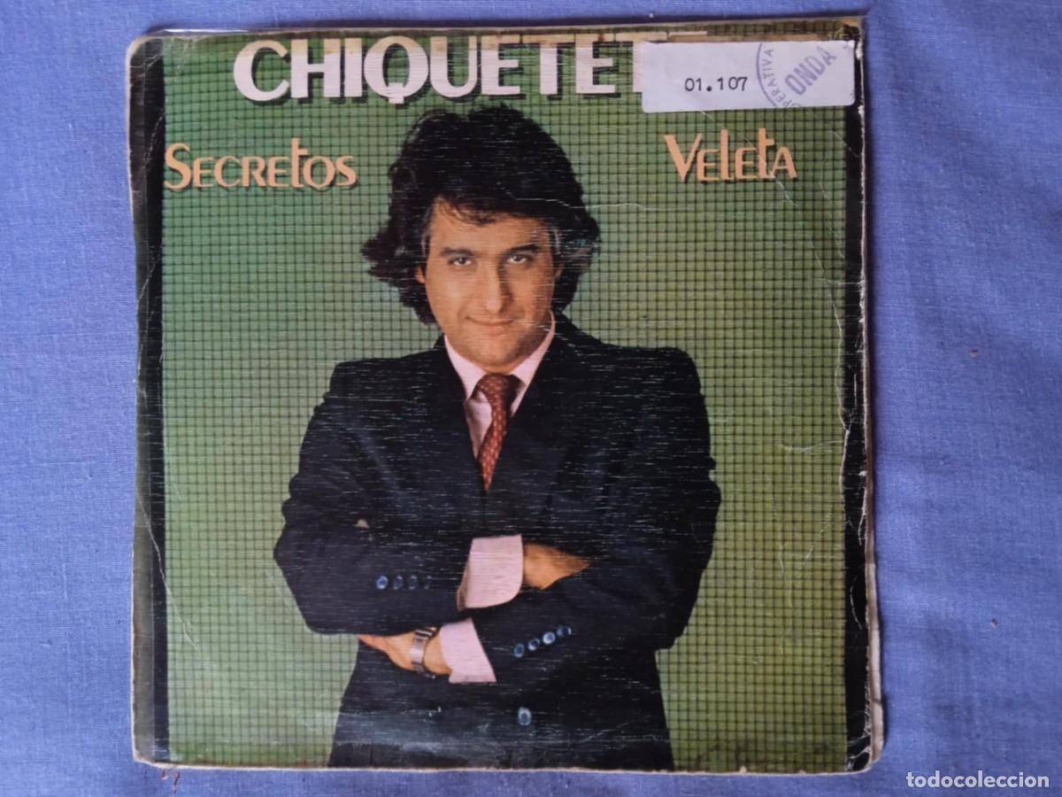 Discos de vinilo: chiquetete - veleta - secretos