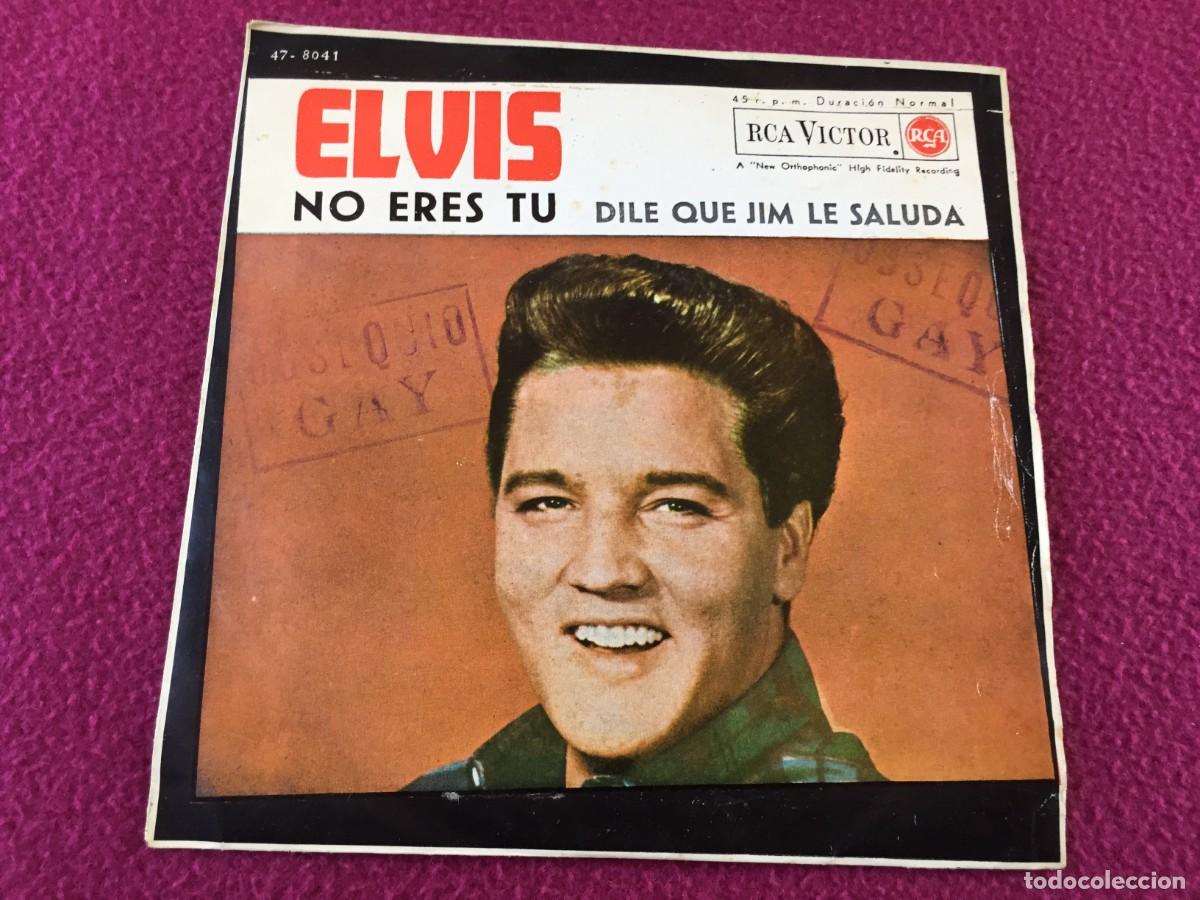 Discos de vinilo: ELVIS PRESLEY: NO ERES TU, DILE QUE JIM LE SALUDA , RCA VICTOR ED ESPA&Ntilde;A 1962