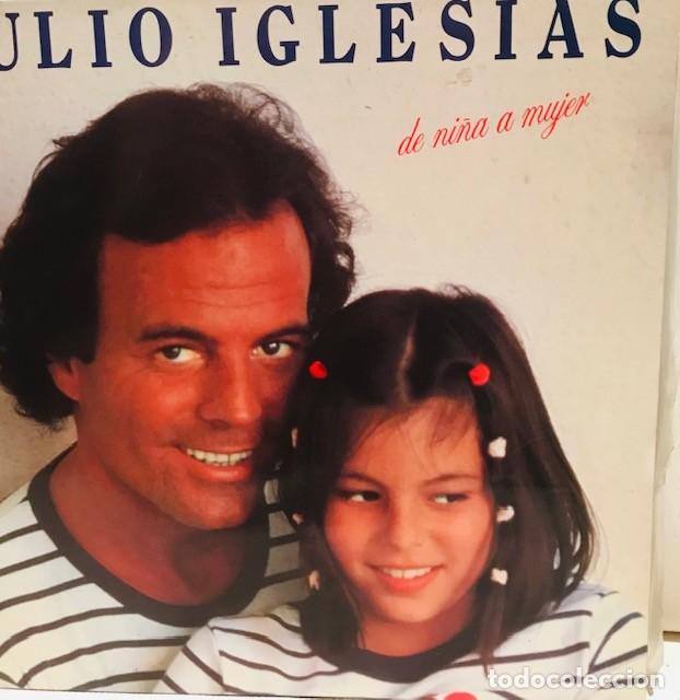 Discos de vinilo: JULIO IGLESIAS &rdquo;DE NI&Ntilde;A A MUJER&rdquo; LP