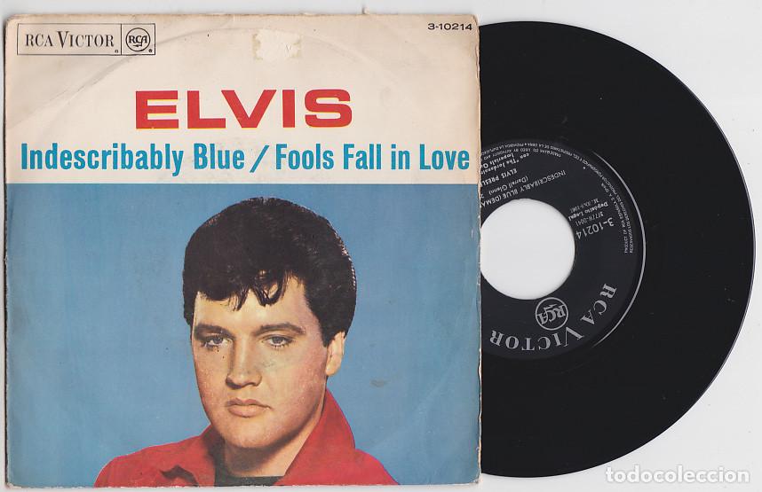 Discos de vinilo: ELVIS PRESLEY single espa&ntilde;ol 45 rpm Indescribably blue/Fools fall in love