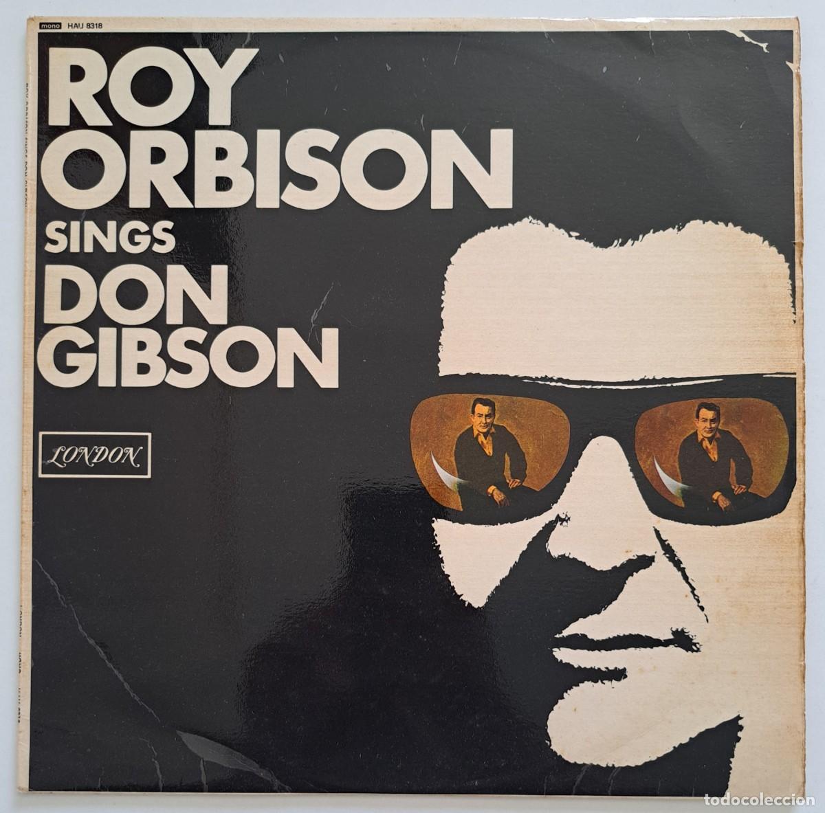 Discos de vinilo: ROY ORBISON - SINGS DON GIBSON - London Records &ndash; HAU 8318 - UK 1966, MONO