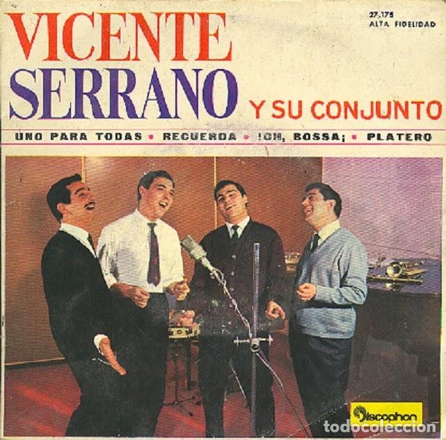 Discos de vinilo: Vicente Serrano - &iexcl;Oh Bossa!; Uno para todas; Platero + 1 &ndash; DISCOPHON 27.175 &ndash; 1963