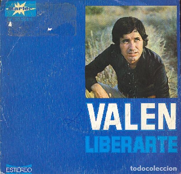 Discos de vinilo: Valen &ndash; Liberarte; Yo me enamor&eacute; de ti &ndash; MARFER 20.354 &ndash; 1978
