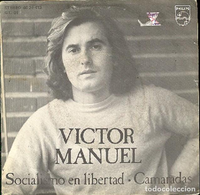 Discos de vinilo: V&iacute;ctor Manuel &ndash; Socialismo en libertad; Camaradas &ndash; PHILIPS 60 29 413 &ndash; 1977