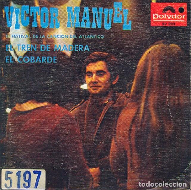 Discos de vinilo: V&iacute;ctor Manuel &ndash; El cobarde; El tren de madera &ndash; POLYDOR 80 022 &ndash; 1968