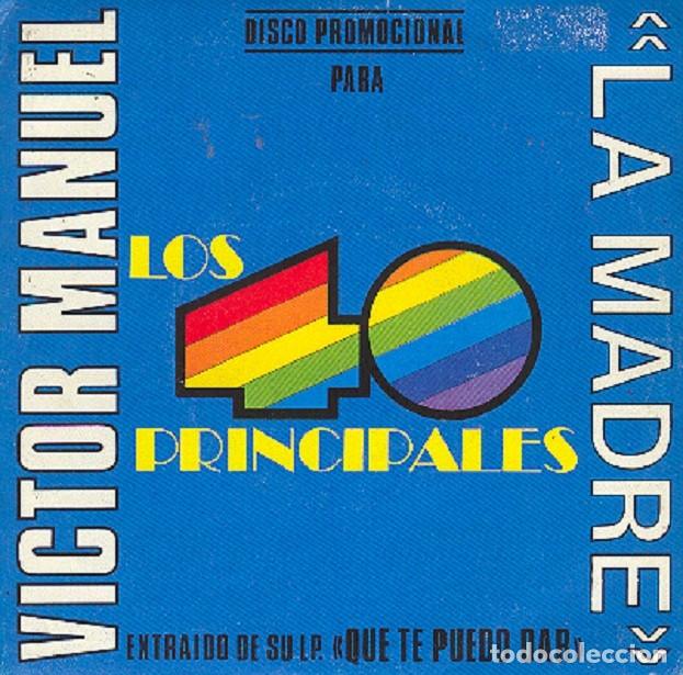 Discos de vinilo: V&iacute;ctor Manuel &ndash; La madre; Si un d&iacute;a miras a los ojos... &ndash; ARIOLA 111525 (PROMO) &ndash; 1988