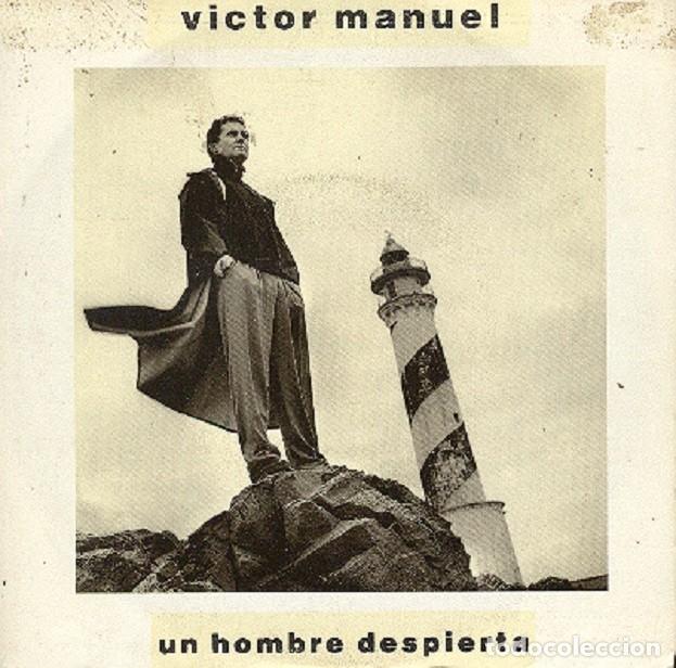 Discos de vinilo: V&iacute;ctor Manuel &ndash; Un hombre despierta; Yo tuvo un gran caballo de cart&oacute;n &ndash; ARIOLA 111678 &ndash; 1988