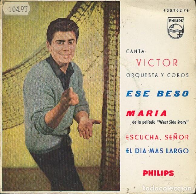Discos de vinilo: V&iacute;ctor Mojica &ndash; Ese beso: Escucha, Se&ntilde;or; Mar&iacute;a + 1 &ndash; PHILIPS 430 902 &ndash; 1963