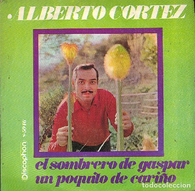 Discos de vinilo: Alberto Cortez &ldquo;El Original&rdquo; &ndash; El sombrero de Gaspar; Un poquito de cari&ntilde;o &ndash; DISCOPHON 5016 &ndash; 1969