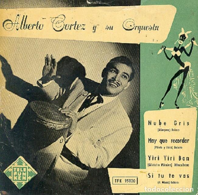 Discos de vinilo: Alberto Cortez &ldquo;El Original&rdquo; &ndash; Nube gris; Hay que recordar; Si t&uacute; te vas + 1&ndash;TELEFUNKEN 95020 &ndash; 1957